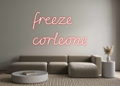 Custom Neon: freeze
 corl...