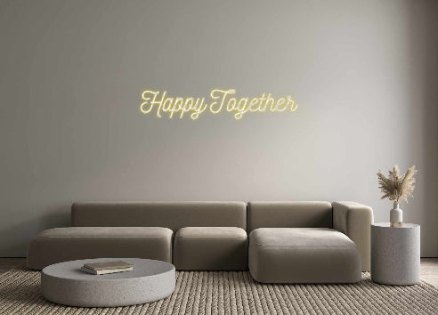 Custom Neon: Happy Together
