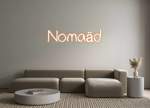 Custom Neon: Nomaäd