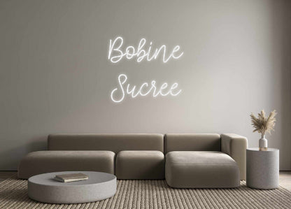 Custom Neon: Bobine
Sucree