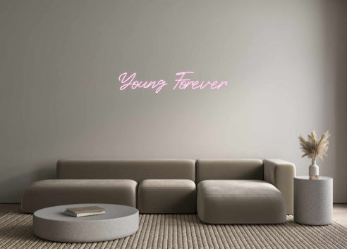 Custom Neon: Young Forever