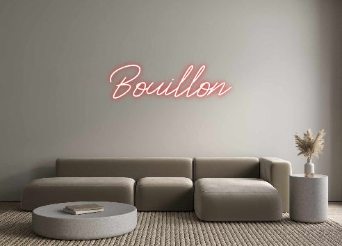 Custom Neon: Bouillon