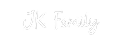 Custom Neon: JK Family