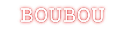 Custom Neon: BOUBOU