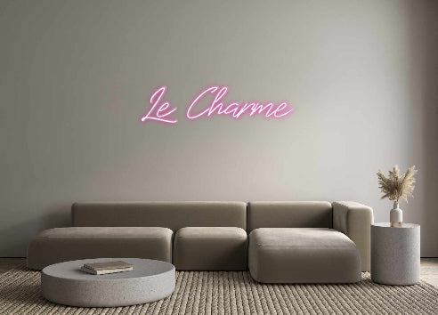 Custom Neon: Le Charme