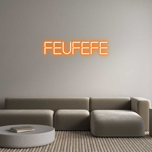 Custom Neon: feufefe